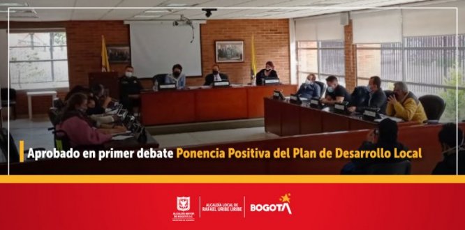 Aprobado en primer debate Ponencia Positiva del Plan de Desarrollo Local Aprobado en primer debate Ponencia Positiva del Plan de Desarrollo Local