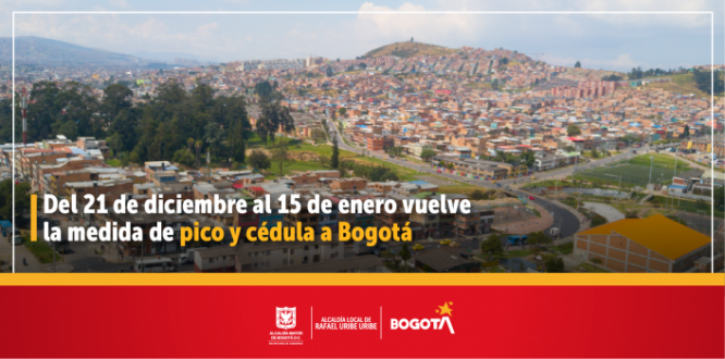 Del 21 de diciembre al 15 de enero vuelve la medida de pico y cédula a Bogotá Del 21 de diciembre al 15 de enero vuelve la medida de pico y cédula a Bogotá